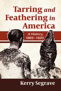 Tarring and Feathering in America