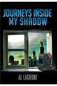 Journeys Inside My Shadow