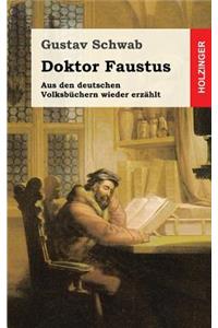 Doktor Faustus: Aus den deutschen Volksbüchern wieder erzählt