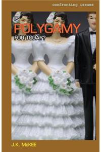 Is Polygamy for Today?
