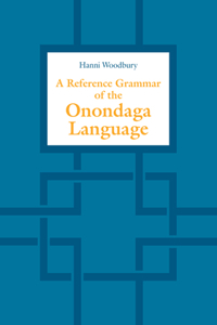 A Reference Grammar of the Onondaga Language