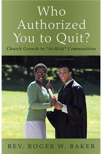 Who Authorized You to Quit?