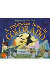 A Halloween Scare in Colorado: Prepare If You Dare