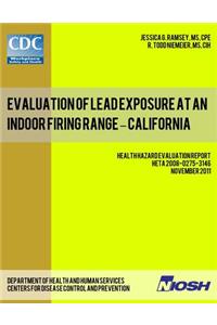 Evaluation of Lead Exposure at an Indoor Firing Range - California