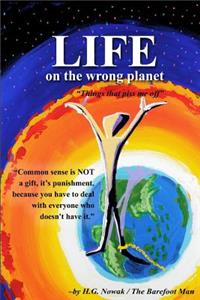 Life on the Wrong Planet