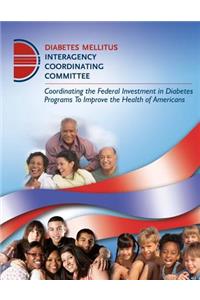 Coordinating the Federal Investment in Diabetes Programs to Improve the Health of Americans