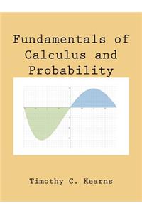 Fundamentals of Calculus and Probability