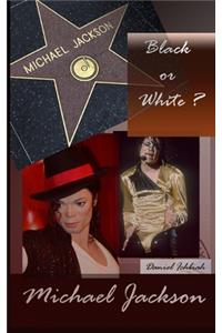 Michael Jackson, Black or White ?