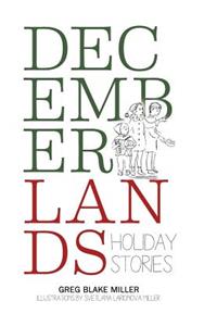 Decemberlands: Holiday Stories