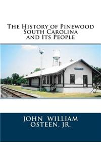 History of Pinewood South Carolina and Its People