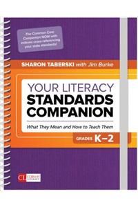 Your Literacy Standards Companion, Grades K-2