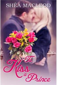 To Kiss a Prince: Notting Hill Diaries 0.5: Notting Hill Diaries 0.5