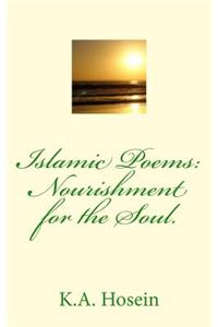 Islamic Poems: Nourishment for the Soul.