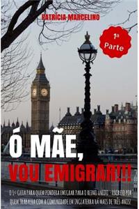 Ó Mãe, Vou Emigrar!!!