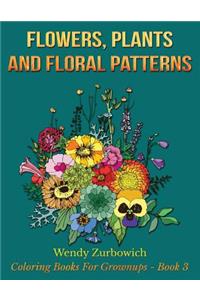 Flowers, Plants And Floral Patterns