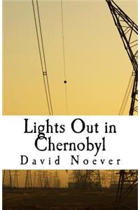 Lights Out in Chernobyl