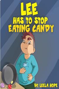 Children's Books: Lee Has to Stop Eating Candy