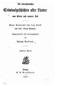 interessantesten criminalgeschichte aller länder aus älterer und neuerer zeit eine auswahl für das volk aus dem Neuen Pitaval.