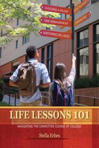 Life Lessons 101: Navigating the Unwritten Course of College