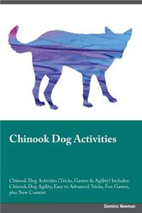 Chinook Dog Activities Chinook Dog Activities (Tricks, Games & Agility) Includes: Chinook Dog Agility, Easy to Advanced Tricks, Fun Games, Plus New Content