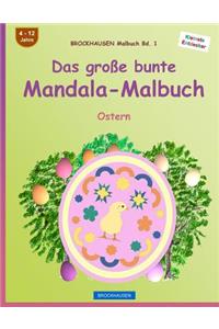 BROCKHAUSEN Malbuch Bd. 1 - Das große bunte Mandala-Malbuch