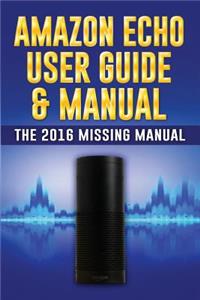 Amazon Echo User Guide & Manual