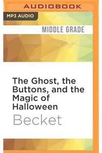 Ghost, the Buttons, and the Magic of Halloween