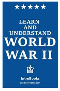 Learn and Understand World War 2