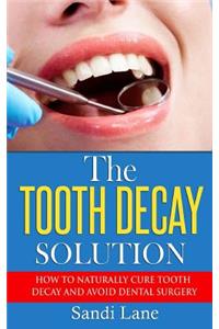 Tooth Decay Solution