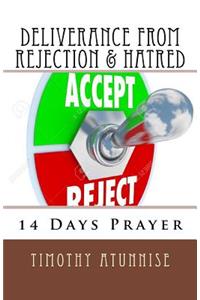 14 Days Prayer of Deliverance From Rejection & Hatred