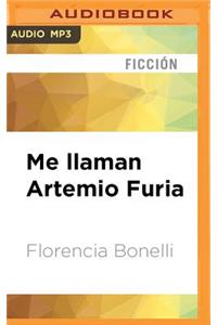 Me Llaman Artemio Furia