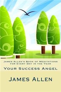 James Allen's Book of Meditations for Every Day in the Year