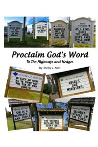 Proclaim God's Word To The Highways and Hedges