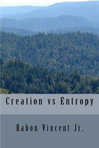 Creation vs Entropy
