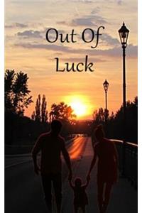 Out of Luck