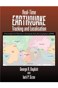 Real-Time Earthquake Tracking and Localisation