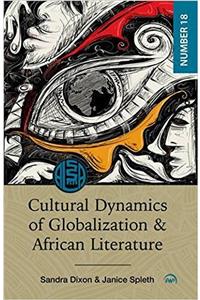 Cultural Dynamics Of Globalization And African Literature
