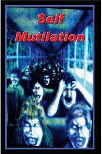 Self Mutilation