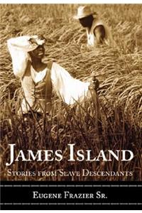 James Island: Stories from Slave Descendants