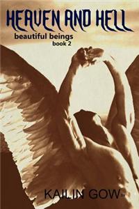 Heaven and Hell (Beautiful Beings, #2)