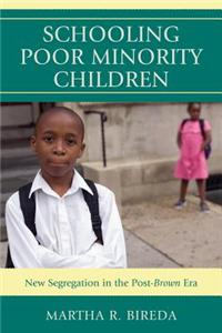 Schooling Poor Minority Children