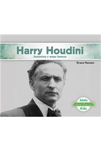 Harry Houdini: Ilusionista Y Mago Famoso (Harry Houdini: Illusionist & Stunt Performer) (Spanish Version)