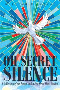 Oh Secret Silence