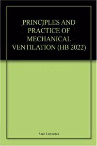 PRINCIPLES AND PRACTICE OF MECHANICAL VENTILATION (HB 2022)