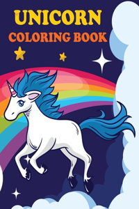 Unicorn Coloring Book: Unicorns & Rainbows, Ages 4-8, Fun Color Pages For Kids, Girls Birthday Gift, Journal