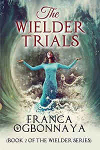 The Wielder Trials