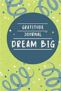 Gratitude Journal Dream Big