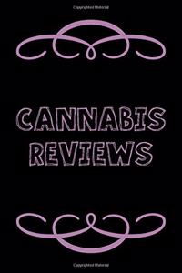 Cannabis Reviews