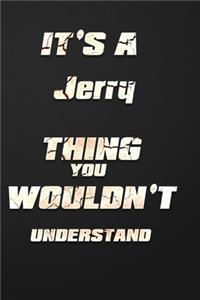 It's a Jerry Thing You Wouldn't Understand