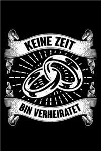 Keine Zeit Bin Verheiratet
